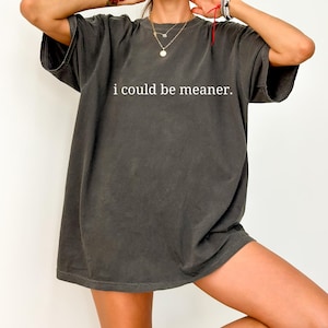 Camiseta "Podría ser más malo" (PNG), camiseta con humor divertido, camiseta con sarcasmo, camiseta con meme desquiciado, camiseta con humor negro, camiseta sarcástica para mujer, camiseta divertida