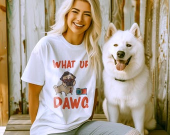 Was ist los Dawg Tshirt, Hundemama, Hundepapa, Hundewitze, Humor, Hundeliebhaber, Meme Shirt, Hund Humor Tshirt