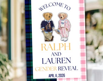 May include: A welcome sign for a gender reveal event. The sign features two teddy bears, one in blue and one in pink, with the text "Welcome to Ralph and Lauren Gender Reveal" and the date "Apr, 11, 2026". The sign has a plaid and pink gingham border.