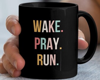 Cute Wake. Pray. Run. Christian Faith Graphic Mug, Religious Runner Coffee Cup, Inspirational Workout Prayer Gift, Running Christian Mug
