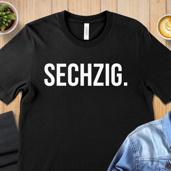 Sechzig Cool German 60th Birthday Party Image Printed T-Shirt, Geburtstagsfeier Celebration Tee, Unique 60th Birthday Gift