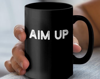 Growth Mindset Motivational Quote Mug, Inspirational Saying Coffee Cup, Aim Up Positivity Unisex Mug, Trendy Encouragement Kitchenware