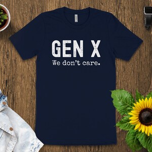 Camiseta Gen X We Dont Care Camiseta gráfica engraçada para a geração X, roupa casual, presente para amigos, camiseta da moda, humor da geração X imagem 8