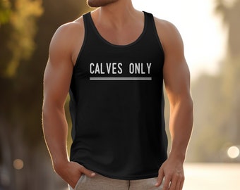 Workout Tank Top for Women - CALVES ONLY Slogan, Fitness Enthusiast Casual Sleeveless Shirt, Gym Wear, Athletic Apparel