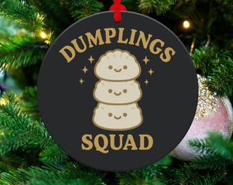 Dumplings Squad Ornament, Foodie Gift, Cute Dumpling Stack, Asian Food Lover, Funny Squad Design, Holiday Decor, Gift for Dumpling Fan