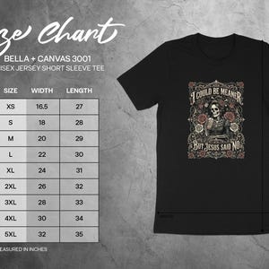 Size chart for Bella + Canvas 3001 t-shirt with "I could be meaner but Jesus said no" graphic.
