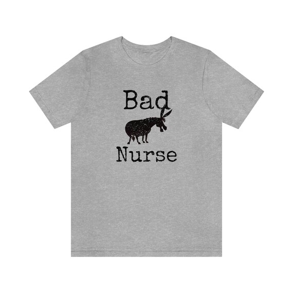Badass Nurse T-Shirt, Funny Nurse T Shirt, Bad Ass Nurse Humor Shirt, Nursing Tee, Nurse Tshirt, Gift For Nurse, Nursing School Grad Gift,