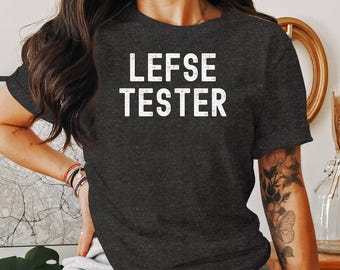 Funny LEFSE TESTER T-Shirt, Norwegian Heritage Shirt, Unique Gift for Lefse Lovers, Scandinavian Pride Tee, Lefse Enthusiast Apparel