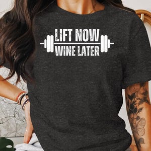 Lift Now Wine Later T Shirt, Funny Gym Shirt, Workout Tee, Fitness T Shirt, Lifting Shirt, Gym Lover Gift, Exercise Shirt
