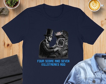 Abraham Lincoln Gamer T-Shirt | Four Score Killstreaks Ago History Tee | Funny Retro Arcade Gaming Gift for Him