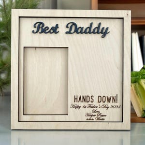 Personalized "Best Daddy Hands Down" Photo Frame, Engraved Wood Keepsake Child’s handwriting