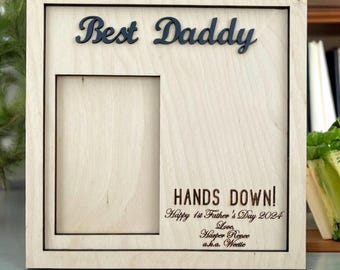 Personalized "Best Daddy Hands Down" Photo Frame, Engraved Wood Keepsake