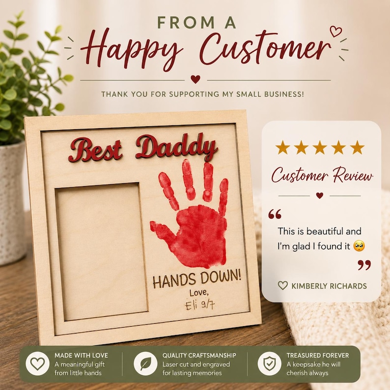 May include: A wooden picture frame with the words "Best Daddy" in red letters. A red handprint is below the words, with the text "HANDS DOWN! Love, Eli 9/7". The frame includes a space for a photo.
