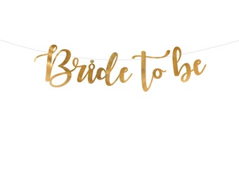 Garland Bride to be, gold, 80 x 19 cm for a bachelor party