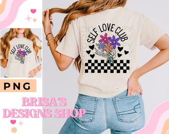 Self love club png, front and back design, skeleton png, flowers png, checkered board  png, black hearts png, mental health png, sublimation