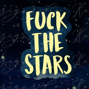 F*ck the Stars Sticker ***Licensed Merchandise***