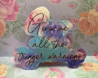 Give Me All The Trigger Warnings Sticker