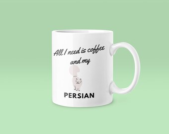 Ich brauche nur Kaffee und meinen Perser | beste persische Kaffeetasse | 11 Unzen Katzenbecher | lustige Katzen Tasse Perser