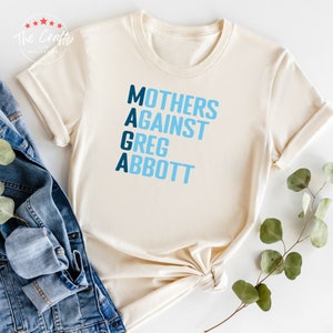 Mothers Against Greg Abbott Shirt, Pro Texas Education Shirt, Anti Voucher, Pro Teacher, Vote Blue Protest shirt, Pro Choice Womens Rights,