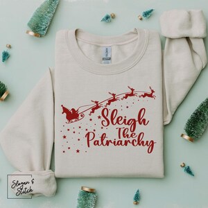 Sleigh the Patriarchy Christmas Shirt, Christmas Feminist Tee, Liberal Christmas Gift, Feminist Tshirt, Reproductive Rights Tee Santa Sleigh