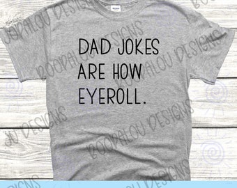 Dad Jokes Eyeroll PNG, Father's Day T-Shirt Design (Digital Download)