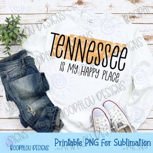 Tennessee is my happy place png digital download for sublimation, Tennessee png, Tennessee png download, Tennessee digital download