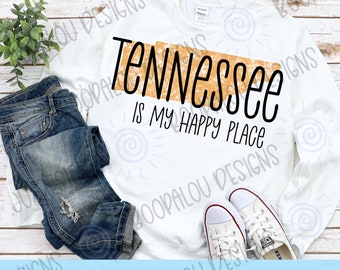 Tennessee Is My Happy Place PNG File for Sublimation (Digital Download)