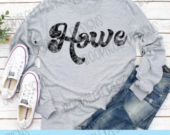 Distressed Howe Digital PNG download, Distressed Howe png, Digital png download, Howe, png, PNG file for sublimation
