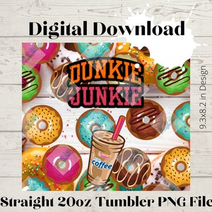 Dunkie Junkie Donuts -20oz Skinny Straight Tumbler diseño de alta resolución ARCHIVO PNG DESCARGAR