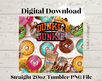 Dunkie Junkie Donuts -20oz Skinny Straight Tumbler design High Resolution PNG file DOWNLOAD
