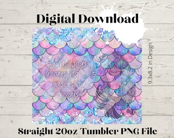 Mermaid Dreams- 20oz Skinny Straight Tumbler high resolution PNG digital DOWNLOAD
