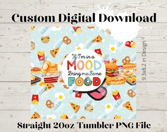 Food Mood-20oz Skinny Straight Tumbler design High Resolution PNG file DOWNLOAD