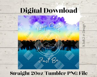 Just Be -20oz Skinny Straight Tumbler design High Resolution PNG file DOWNLOAD