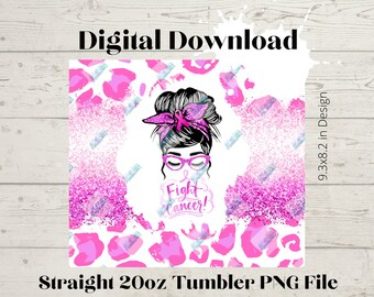 Fight Cancer! -20oz Skinny Straight Tumbler design High Resolution PNG file DOWNLOAD