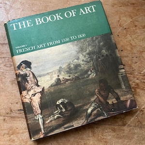 The Book of Art - French Art from 1350 to 1850 / Grolier Vintage Art Book