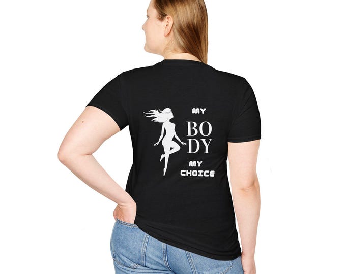 My Body My Choice Shirt – Women's Rights Awareness Tee, Feminist Graphic T-Shirt, Pro Choice Shirt, Protest Tee, Unisex Fit, Sizes S-3XL