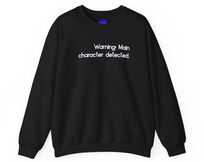 Warning Main Character Detected Leo Zodiac crewneck sweatshirt | black text minimalist aesthetic