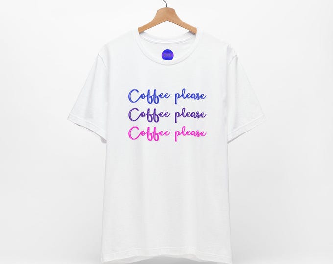 Coffee Please Coffee Please Coffee Please Graphics Tee White Unisex Jersey Short Sleeve