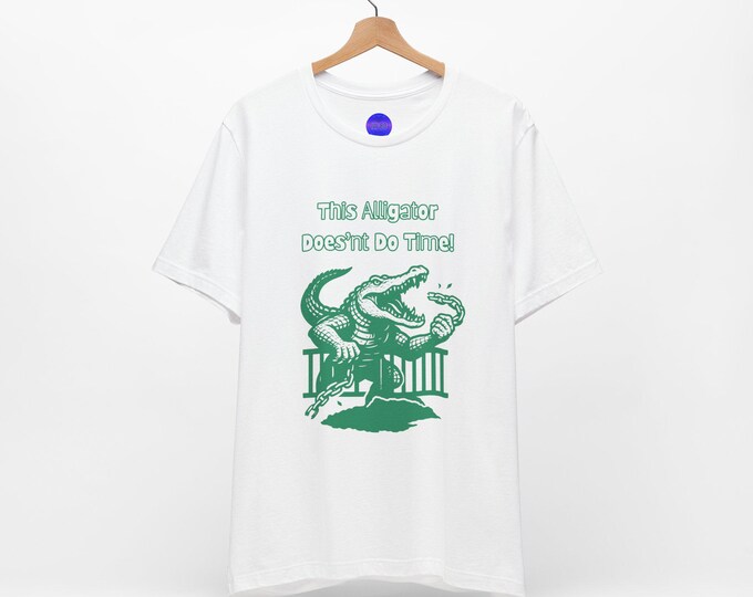 This Alligator Doesn’t Do Time Shirt – Funny Graphic Tee, Bold Reptile Humor, Animal Lover Gift, Native-Owned, Unisex Statement Shirt