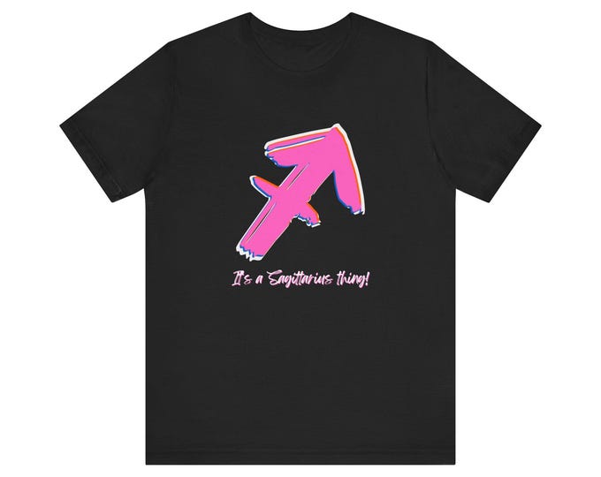 Pink It's a Sagittarius thing! Unisex Jersey Short Sleeve Tee, Astrology Sign, Black Tshirt, Saggitarius