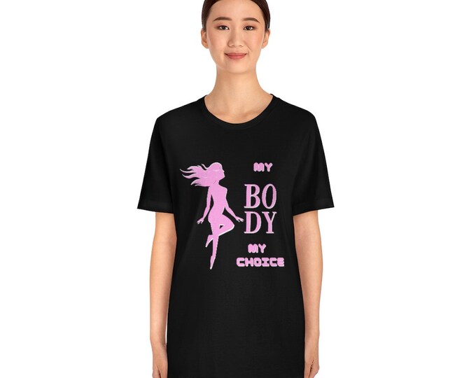 My Body My Choice Not Yours Womens Rights Awareness Pink White on Black Unisex Short Sleeve Tee