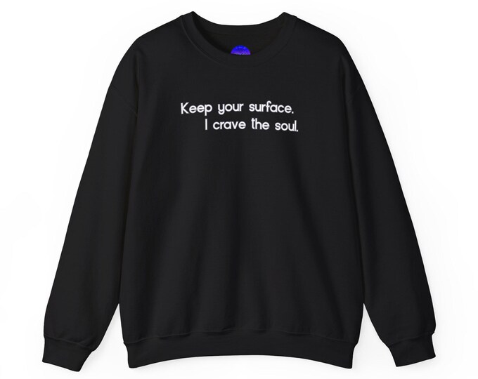 Keep Your Surface I Crave the Soul Scorpio Zodiac sweatshirt | Black crewneck, minimalist text design