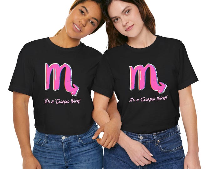 Pink It's a Scorpio thing! Unisex Jersey Short Sleeve Tee, Astrology Sign, Black Tshirt, Scorpio
