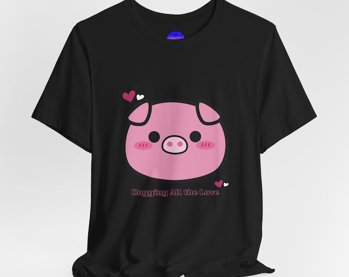 Pink Pig T-Shirt | Hogging All the Love Graphic Tee