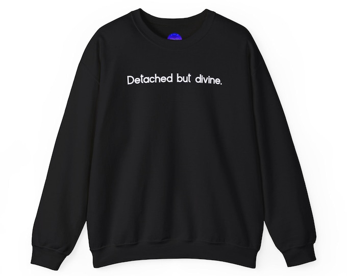 Detached but divine Aquarius Zodiac sweatshirt | minimalist text crewneck