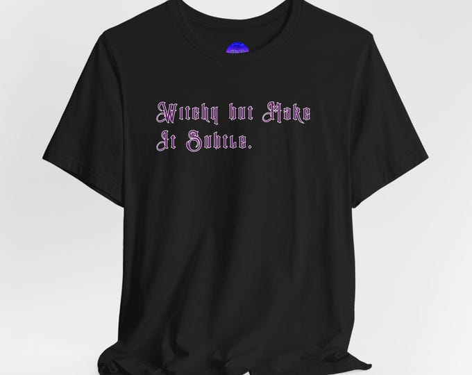 Witchy But Make It Subtle Tarot T-Shirt | Gothic Script Tee