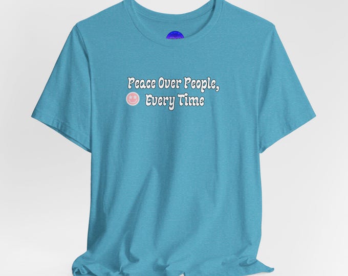 Peace Over People Every Time Tee | Peace Sign Graphic, Typography