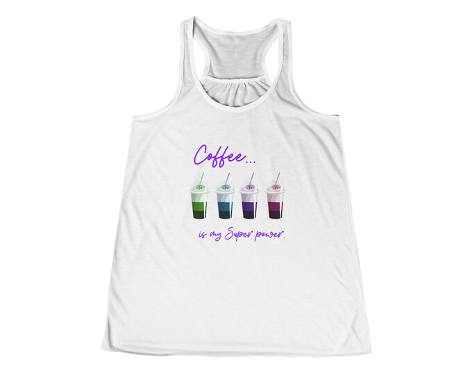 Frappe Coffee is my Super Power Women's Flowy Racerback Tank