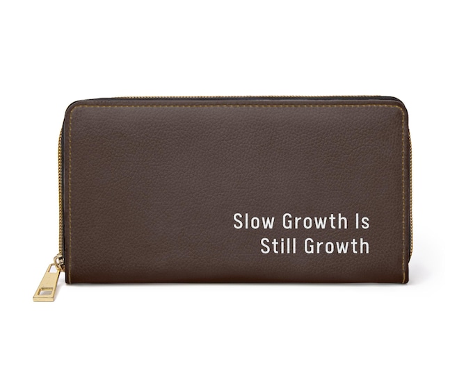 Slow Growth Is Still Growth Zipper Wallet | Brown Leather Quote Wallet