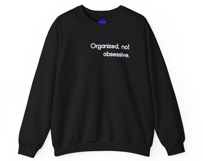 Organized, Not Obsessive Virgo Zodiac sweatshirt | Minimal Typography Crewneck